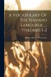 A Vocabulary Of The Navaho Language... - Bild 1