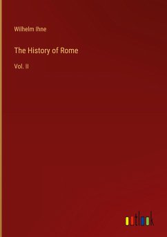 The History of Rome - Ihne, Wilhelm