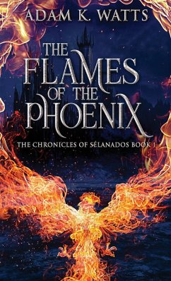 The Flames Of The Phoenix - Watts, Adam K.