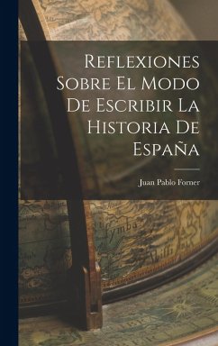 Cover Reflexiones Sobre El Modo De Escribir La Historia De España