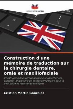 Construction d'une mémoire de traduction sur la chirurgie dentaire, orale et maxillofaciale - Martin Gonzalez, Cristian