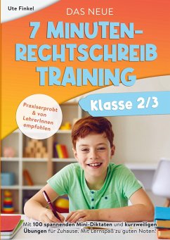 Das neue 7 Minuten-Rechtschreibtraining Klasse 2/3 - Finkel, Ute