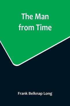 The Man from Time - Belknap Long, Frank