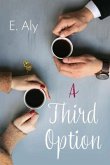A Third Option (eBook, ePUB) A Third Option (eBook, ePUB)
