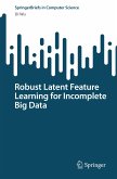 Robust Latent Feature Learning for Incomplete Big Data (eBook, PDF)