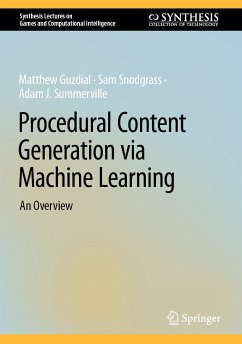 Procedural Content Generation via Machine Learning (eBook, PDF) - Guzdial, Matthew; Snodgrass, Sam; Summerville, Adam J.