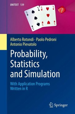 Probability, Statistics and Simulation (eBook, PDF) - Rotondi, Alberto; Pedroni, Paolo; Pievatolo, Antonio