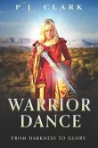 Warrior Dance: From Darkness to Glory