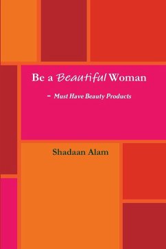 Cover Be a Beautiful Woman-Must Have Beauty Products