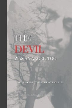 The Devil Was An Angel, Too - Walsh, Angela; Eagle, Anthony