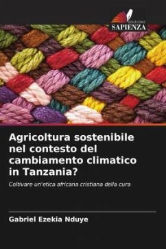 Agricoltura sostenibile nel contesto del cambiamento climatico in Tanzania? - Nduye, Gabriel Ezekia