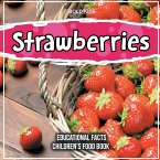 Strawberries Educational Facts Children's Food Book