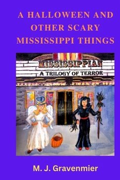 A Halloween and Other Scary Mississippi Things - Gravenmier, M J