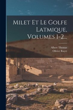 Cover Milet Et Le Golfe Latmique, Volumes 1-2...