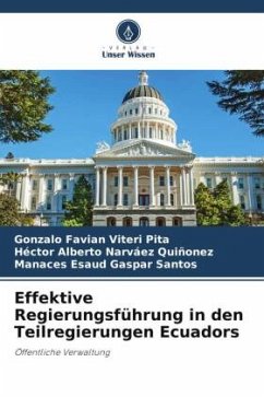 Effektive Regierungsführung in den Teilregierungen Ecuadors - Viteri Pita, Gonzalo Favian;Narvaez Quiñonez, Hector Alberto;Gaspar Santos, Manaces Esaud