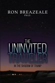 The Uninvited Traveler: In the Shadow of Trump