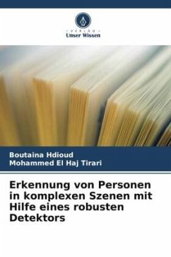 Erkennung von Personen in komplexen Szenen mit Hilfe eines robusten Detektors - Hdioud, Boutaina;El Haj Tirari, Mohammed