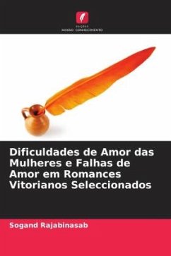 Dificuldades de Amor das Mulheres e Falhas de Amor em Romances Vitorianos Seleccionados - Rajabinasab, Sogand