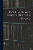Elson Grammar School Readers, Book 3