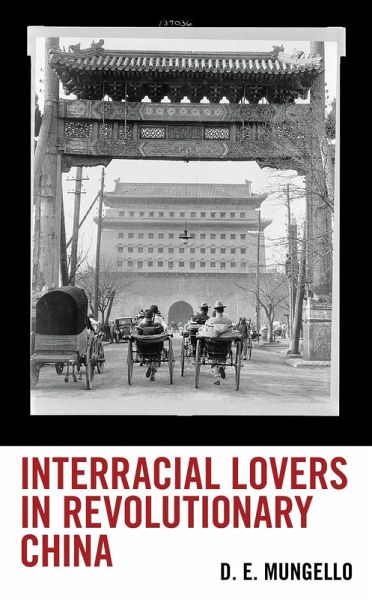 Interracial Lovers in Revolutionary China Interracial Lovers in Revolutionary China