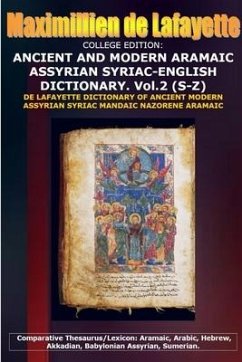 COLLEGE EDITION. ANCIENT AND MODERN ARAMAIC ASSYRIAN SYRIAC-ENGLISH DICTIONARY. Vol. 2 (S-Z)