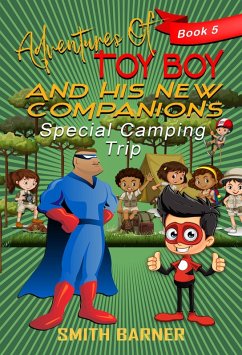 Adventures of Toy Boy and His New Companions Special Camping Trip (eBook, ePUB) - Barner, Smith
