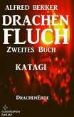 Katagi (Drachenfluch Zweites Buch) (eBook, ePUB) Katagi (Drachenfluch Zweites Buch) (eBook, ePUB)
