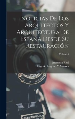 Noticias De Los Arquitectos Y Arquitectura De España Desde Su Restauración; Volume 4 Cover Noticias De Los Arquitectos Y Arquitectura De España Desde Su Restauración; Volume 4