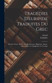 Tragédies D'euripide Traduites Du Grec
