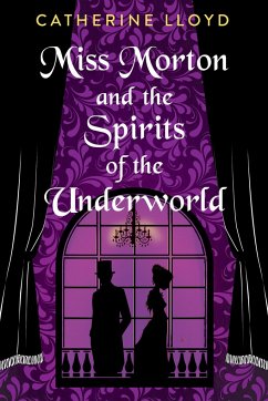 Miss Morton and the Spirits of the Underworld - Lloyd, Catherine