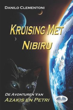 Kruising Met Nibiru: De Avonturen Van Azakis en Petri - Danilo Clementoni