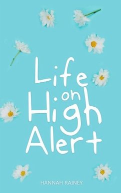 Life on High Alert - Rainey, Hannah