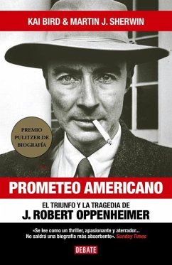 Prometeo Americano. El Libro Que Inspiró La Película Oppenheimer / American Prom Etheus - Bird, Kai; Sherwin, Martin J