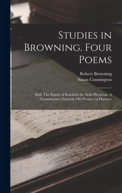 Studies in Browning. Four Poems - Browning, Robert; Susan, Cunnington