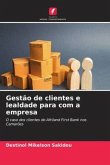 Gestão de clientes e lealdade para com a empresa