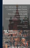 Les Mémoires de Jean-Chrysostome Pasek, gentilhomme polonais, 1656-1688. Traduits et commentés par Paul Cazin