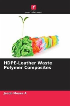 HDPE-Leather Waste Polymer Composites - Moses A, Jacob
