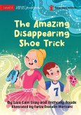 The Amazing Disappearing Shoe Trick