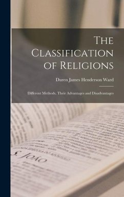 The Classification of Religions - Ward, Duren James Henderson