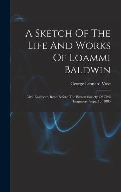 A Sketch Of The Life And Works Of Loammi Baldwin - Vose, George Leonard
