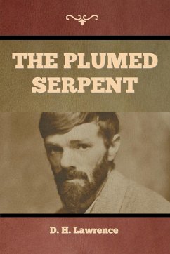 The Plumed Serpent - Lawrence, D. H.