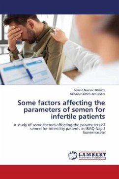 Some factors affecting the parameters of semen for infertile patients - Altimimi, Ahmed Nasser;Almurshdi, Mohsin Kadhim