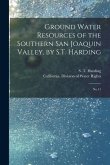Ground Water Resources of the Southern San Joaquin Valley, by S.T. Harding: No.11