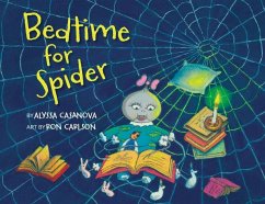 Bedtime for Spider: A sweet rhyming bedtime story for toddlers and their parents - Casanova, Alyssa