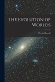 The Evolution of Worlds The Evolution of Worlds