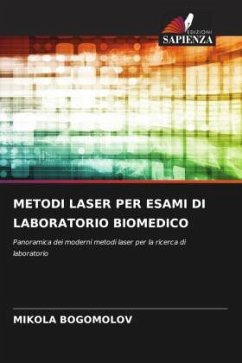 METODI LASER PER ESAMI DI LABORATORIO BIOMEDICO - BOGOMOLOV, MIKOLA