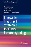 Innovative Treatment Strategies for Clinical Electrophysiology (eBook, PDF)