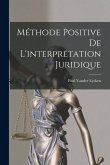 Méthode Positive De L'interprétation Juridique