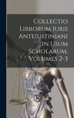 Collectio Librorum Iuris Anteiustiniani in Usum Scholarum, Volumes 2-3 - Anonymous