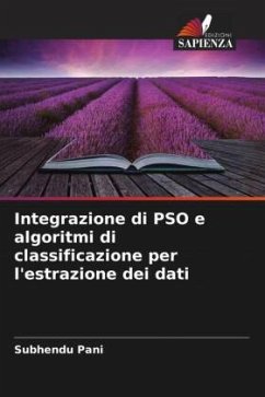 Integrazione di PSO e algoritmi di classificazione per l'estrazione dei dati - Pani, Subhendu